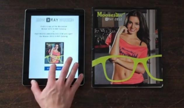 Moosejaw’ı ünlü eden ve AR’yipazarlama alanında en iyi kullanan şirket unvanını kazandıran uygulama, kuşkusuz “Digital X-ray experiment” oldu. Son derece eğlenceli bu uygulama için elinize bir kadın veya erkek giyim dergisi almanız yeterli. Tabletinizi giyinik bir modelin bulunduğu sayfaya tutun ve uygulamayı çalıştırın. Karşınızdaki kadın veya erkek, gülümseyen veya son derece ‘havalı’ surat ifadeleriyle bir anda iç çamaşırlarıyla karşınızda belirecek. 