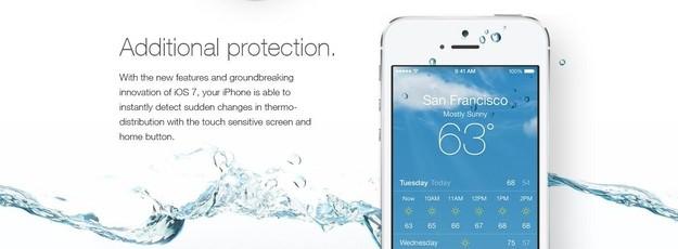 iPhone'ların suya düştüğünü gösteren reklamlarda, "iOS 7'ten çığır açan yenilik..." ifadesiyle, yeni içeriğin suya karşı dayanıklılık kazandırdığı öne sürüldü. Sahte içeriği duyuran toplam 9 reklam, birçok dikkatsiz kullanıcının başını yaktı.