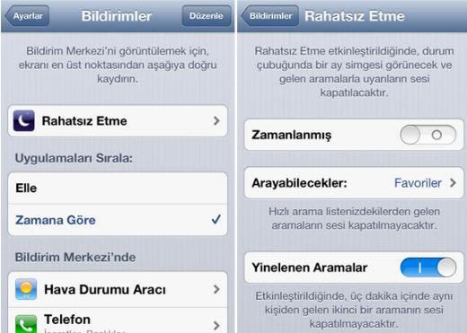 Rahatsız Etme IOS 6 ile gelen yenilikler arasında en çok beğenilenlerden birisi de "Rahatsız Etme" seçeneği olacak gibi görünüyor. Bu seçeneği aktif ettiğinizde sizi arayanlar meşgulmüş gibi görünecek ve telefon çalmayacak. Bunlar cevapsız çağrı olarak kaydedilecek.