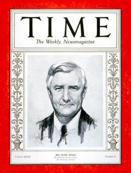 1934 – The Great Depression and Jesse H. Jones  Read more: http://newsfeed.time.com/2013/02/27/time-turns-90-all-you-need-to-know-about-modern-history-in-90-cover-stories/#ixzz2MPylSebv