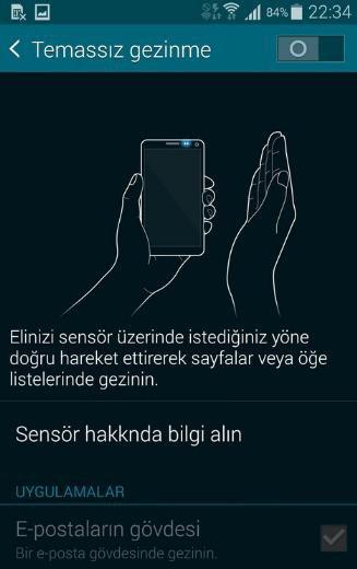 <p><strong>Temassız gezinme: daha iyi kontrol</strong><br />Ayarlar > Hareket > Hareketler ve işaretler altında yapacağınız bir ayarla, cihazınızı çeşitli parmak hareketleriyle kullanılabilir hale getirebilirsiniz.</p>