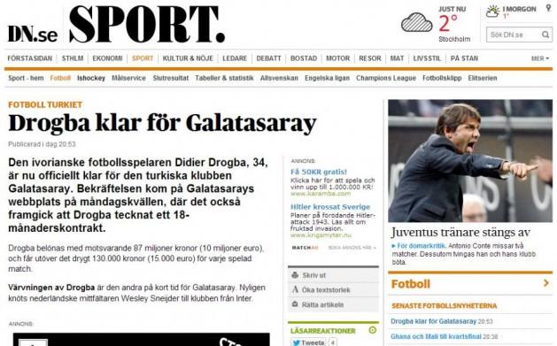 Dn Galatasaray, Wesley Sneijder'den kısa bir süre sonra Didier Drogba'yı kadrosuna kattı. Şuan Afrika Uluslar Kupası'nda bulunan Fildişili oyuncu Johan Elmander'le beraber aynı takımda oynayacak.