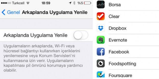 <p>15. Şarjınız daha uzun gitmesi için arka planda uygulamaların yenilenmesini kapatın<br />Ayarlar -> Genel -> Arkaplanda Uygulamaları Yenile... Hepsini ya da bir kısmını kapatabilirsiniz</p>