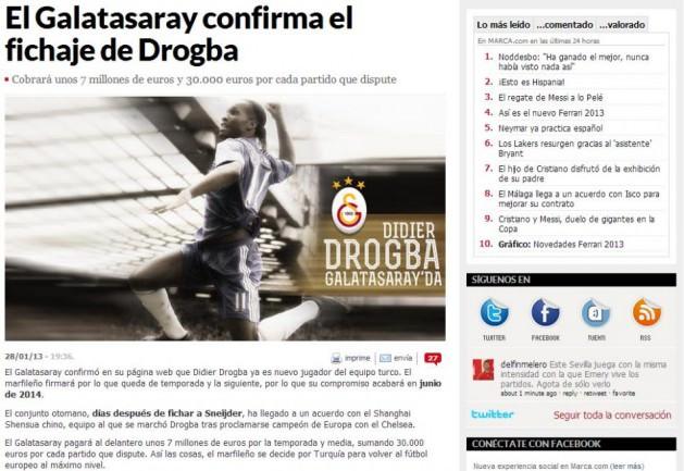  Marca Galatasaray Didier Drogba'yla 1,5 yıllık sözleşme imzaladığını resmi olarak duyurdu. Wesley Sneijder'in ardından Chelsea'yle Avrupa Şampiyonu olup takımdan ayrıldıktan sonra Çin ekibi Shanghai Shensua'ya transfer olmuştu. Drogba böylece Avrupa'da yüksek seviyede futbol oynamaya geri dönmüş oldu.