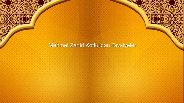<p>Mehmet Zahid Kotku Hocaefendi'den hayatınıza yön verecek ve şekillendirecek birbirinden değerli altın tavsiyeler...</p>
