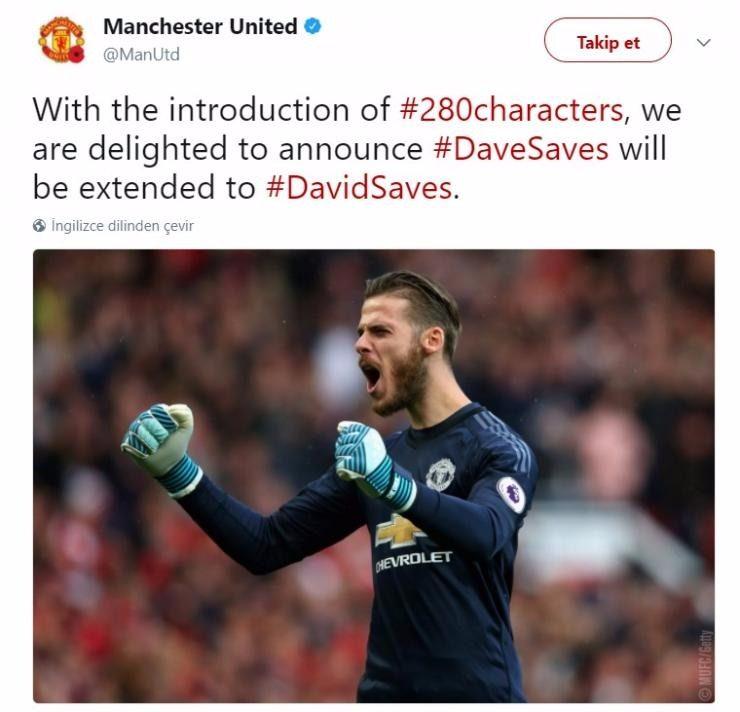 <p>"280 karakterle birlikte, #DaveSaves [De Gea'nın kurtarışları için kullandıkları etiket] #DavidSaves 'e genişletilecek."</p>
