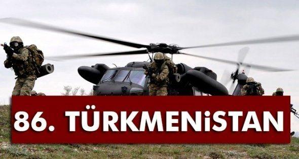 <p><strong>86- TÜRKMENİSTAN</strong></p>
