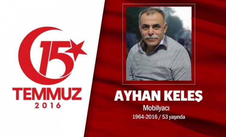 <p>52 yaşındaki Ayhan Keleş, mobilyacılık yapıyordu. 15 Temmuz gecesi başkent Ankara'da Cumhurbaşkanlığı Külliyesi çevresinde düzenlenen saldırıda şehit oldu. Keleş'in Türk bayrağına sarılı tabutuna sarılan eşi Fadik ile çocukları Tolga ve Fazlı Keleş, gözyaşı döktü. Ayhan Keleş, cenazesi memleketi Kırşehir Kaman İlçesi'nde son yolculuğuna uğurlandı. Keleş'in, Kurancılı Kasabası Belediye Meydanı'nda kendi adına bir saat kulesi dikildi ve naaşı Kurancılı Kasabası Şehitlik Mezarlığı'nda defnedildi.</p>