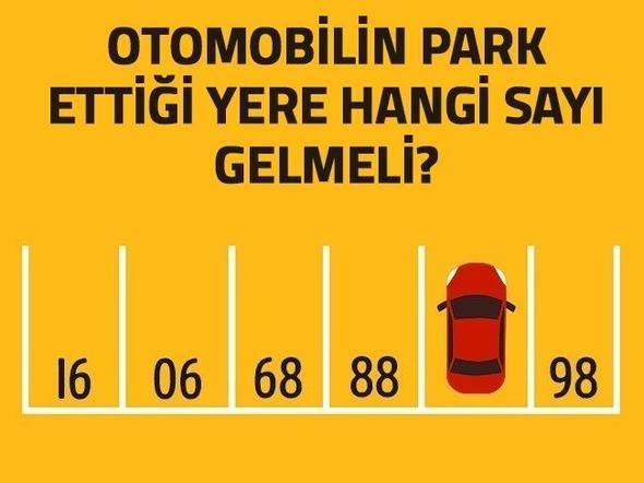 <p>Arabanın olduğu yerdeki sayı 87'dir. Çünkü Otopark çizgilerine bakıldığında ters yazılmış halde 86-?-88-89-90-91 sayılarının olduğu görülür.</p>

<p> </p>
