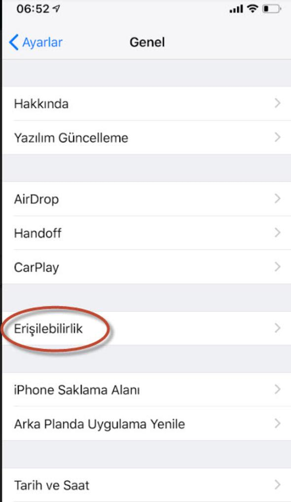 <p>Ayarlar > Genel > Erişebilirlik yolunu izleyin.</p>
