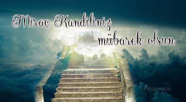 <p><strong>Miraç Kandili mesajları</strong></p>

