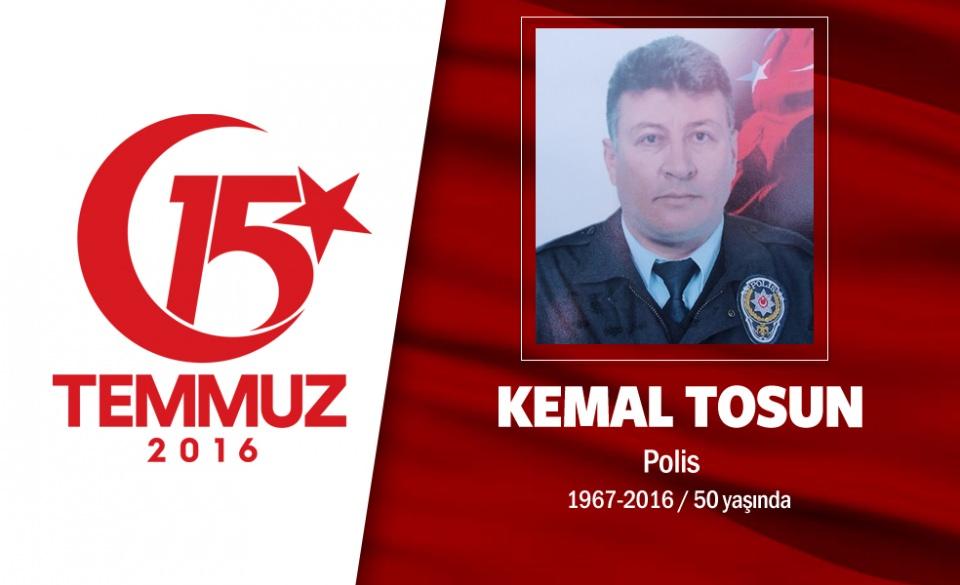 <p>49 yaşındaki polis memuru Kemal Tosun, Cumhurbaşkanı Erdoğan’ın motosikletli eskort ekibinin başıydı. Evli ve 2 çocuk babasıydı. Emeklilik zamanı gelmişti ancak çocuklarının geleceği için çalışıyordu. 15 Temmuz gecesi darbe girişimini öğrenince vatan savunması için harekete geçti. Boğaziçi Köprüsü’nü kapatan tanklara müdahale etmek için bölgeye gelen Özel Hareket Şube Müdürü’ne eşlik etti. Tosun, köprü üzerinde darbecilerin açtığı ateş sonucu sırtından vuruldu, olay yerinde şehit düştü. Şehit Kemal Tosun, memleketi Niğde’de düzenlenen törenin ardından son yolculuğuna uğurlandı. </p>