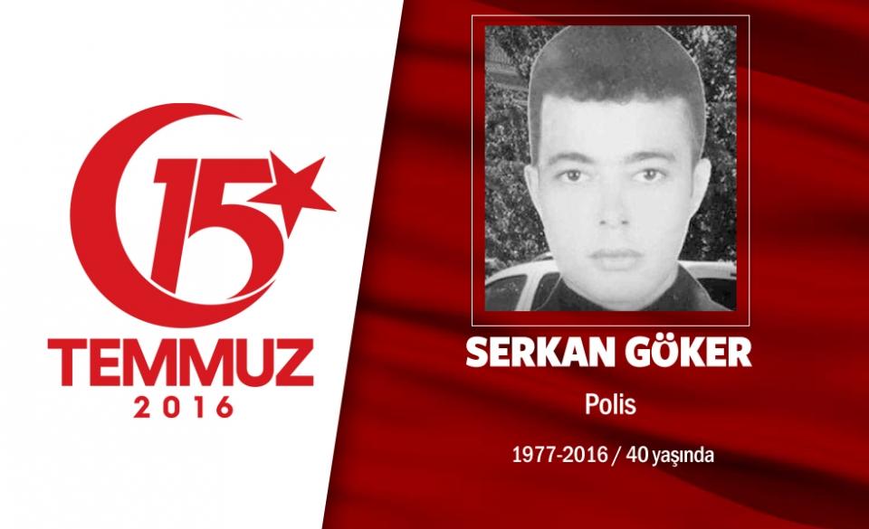 <p>39 yaşındaki Serkan Göker, 2 yıl önce mesleğe ara vermiş, eski özel harekat polisiydi.  Evli ve 4 çocuk babasıydı. 15 Temmuz gecesi hain darbe girişimi haberini Kırşehir'de aldı. Yıllarca göğüs göğüse çarpıştığı silah arkadaşlarının yardımına koştu. Hain darbecilerin gasp ettikleri savaş uçaklarıyla yaptığı saldırıda şehit düştü. Şehit Eski Özel Harekat Polisi Serkan Göker, memleketi Yozgat’ın Yerköy ilçesinde son yolculuğuna uğurlandı. </p>
