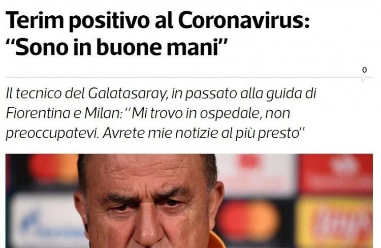 <p>TUTTOSPORT (İTALYA)</p>

<p>Fatih Terim, koronavirüs pozitif: "İyi ellerdeyim"</p>
