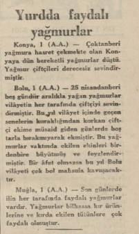 <p>Yeni Asır’da özel haber olarak verilen Bolu, Muğla ve Konya yağmurlarının aslında Anadolu Ajansı’ndan servis edildiğini Ulus gazetesinin haberinden anlıyoruz.</p>
