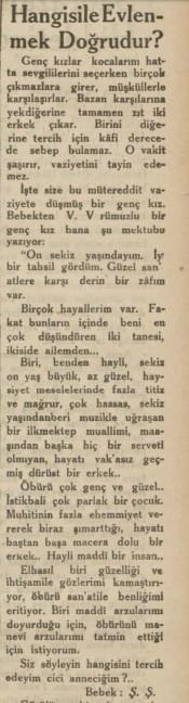 <p>Gazetenin “Güzin abla” köşesi de var. Bir genç kız kendisine talip olan iki adam arasında kaldığını ve hangisini tercih etmesi gerektiğini soruyor. </p>
