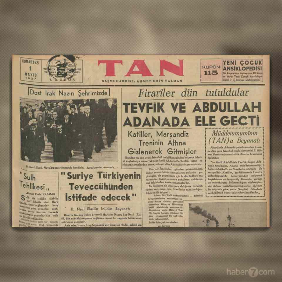 <p>22- 1 Mayıs 1937 tarihli Tan gazetesi, 10 günce İstanbul’da hapisten kaçan iki katilin, bir trenin altına saklanarak Adana’ya kaçışını ve yakalanışlarını manşete taşımış.</p>
