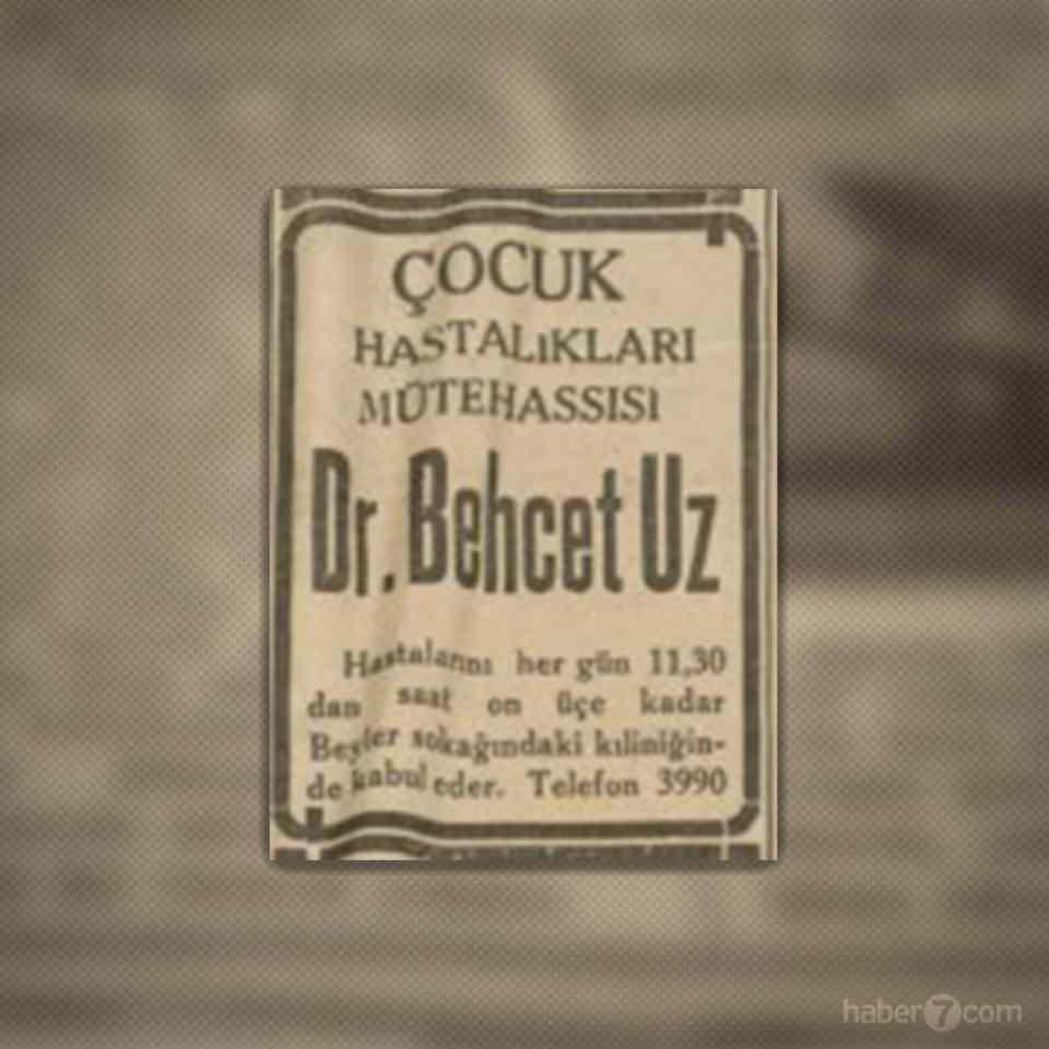 <p>İleride önce Ticaret Bakanı ardından da Sağlık Bakanı olan Behçet Uz, 1936’da İzmir’de bir doktor. Hastalarına ulaşmak için gazeteye ilanını vermiş.</p>
