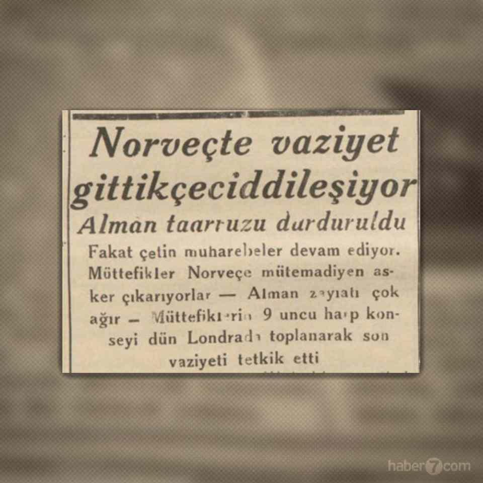 <p>34- Yine 2. Dünya Savaşı haberleri konu alınmış. Norveç’te durumun ciddileştiği yazıyor.</p>