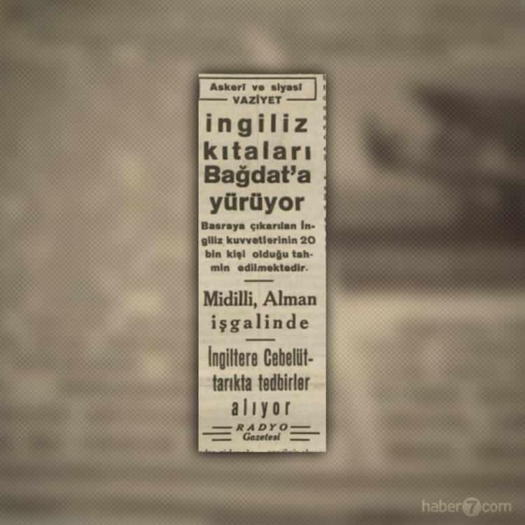 <p>2. Dünya Savaşı haberlerinin detayları ise iç sayfalarda. Son dakika bilgilerine göre İngilizler, Bağdat’a yürüyor, Midilli Adası Alman işgalinde ve İngiltere, Cebelitarık’ta önlemler alıyor.</p>
