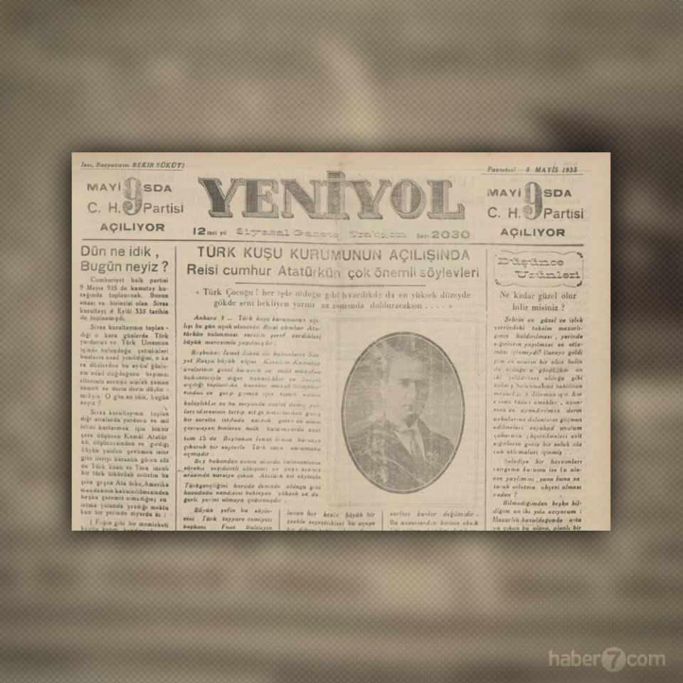 <p>6 Mayıs 1935 Yeniyol gazetesindeyiz. Atatürk, Türk Kuşu Kurumu’nun açılışında havacılığın önemini anlatıyor.</p>
