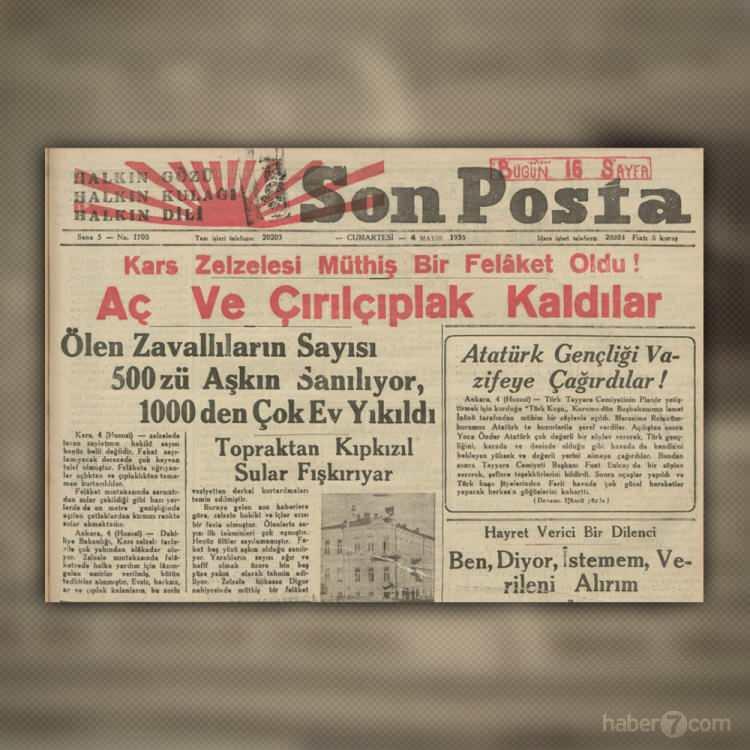 <p>4 Mayıs 1935 tarihli Son Posta gazetesi manşetini Kars depremine ayırmış. Hayatını kaybedenlerin sayısının 500’ü aştığını görüyoruz. Ama yardım gidemediği için hayatta kalan depremzedelerin aç ve açıkta kaldığını da öğreniyoruz.</p>
