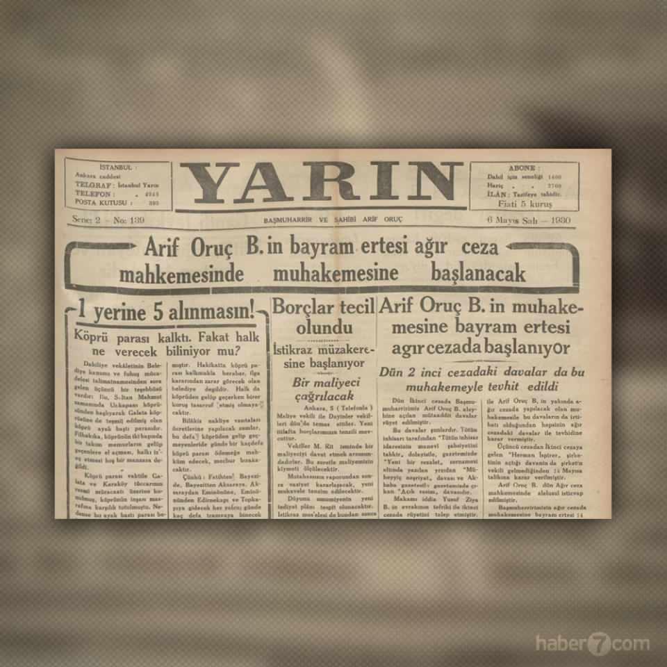 <p>1930’un Yarın gazetesi, Galata Köprüsü’nde belediye memurlarının haraç toplar gibi gelen geçenden rastgele ayak bastı parası alması uygulamasının kaldırılmasını konu almış. Ama bunun resmi bir karara bağlanıp eskisinden daha fazla geçiş ücreti alınacağını da eleştirerek duyuruyor.</p>
