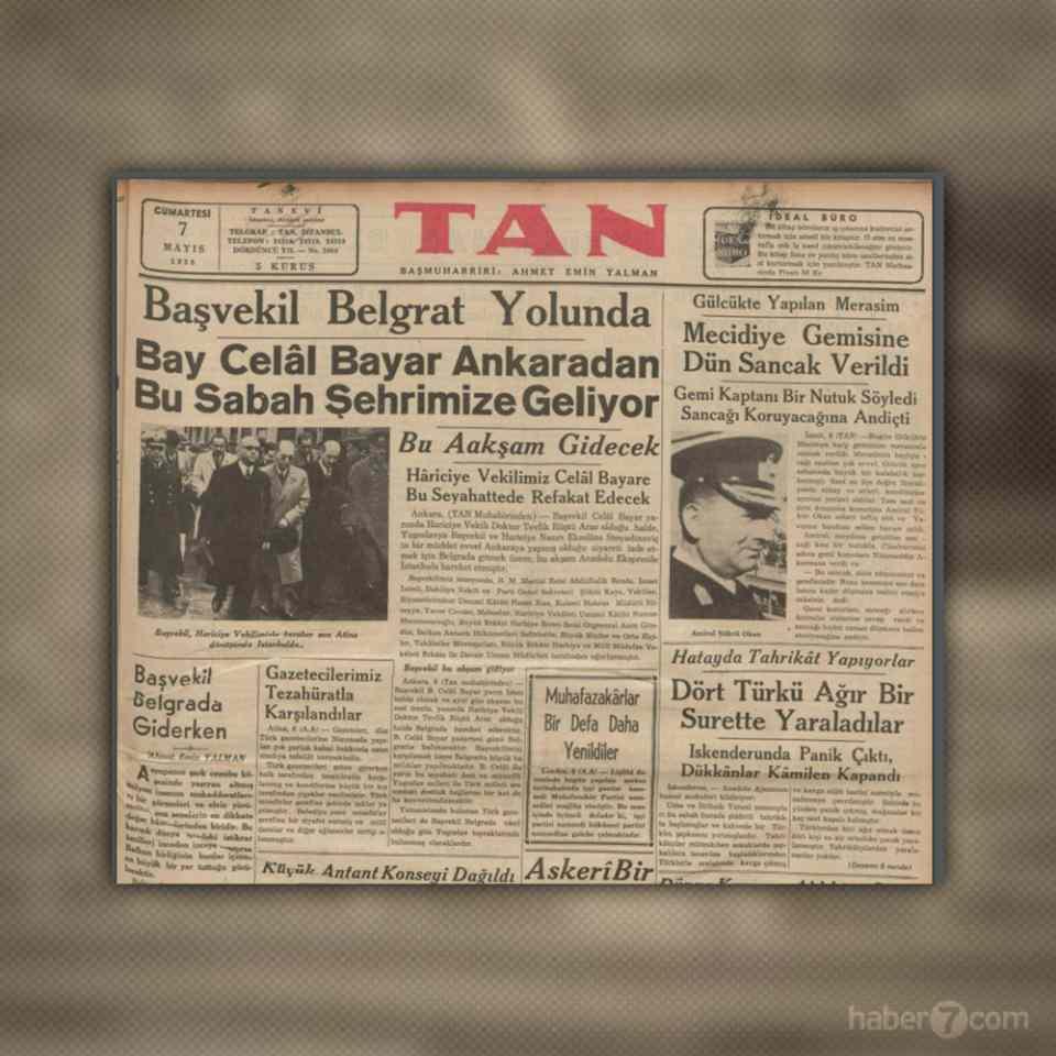 <p>7 Mayıs 1938 tarihli Tan gazetesinde Başbakan İsmet İnönü’nün Belgrat ziyareti sürmanşetten duyurulmuş.</p>
