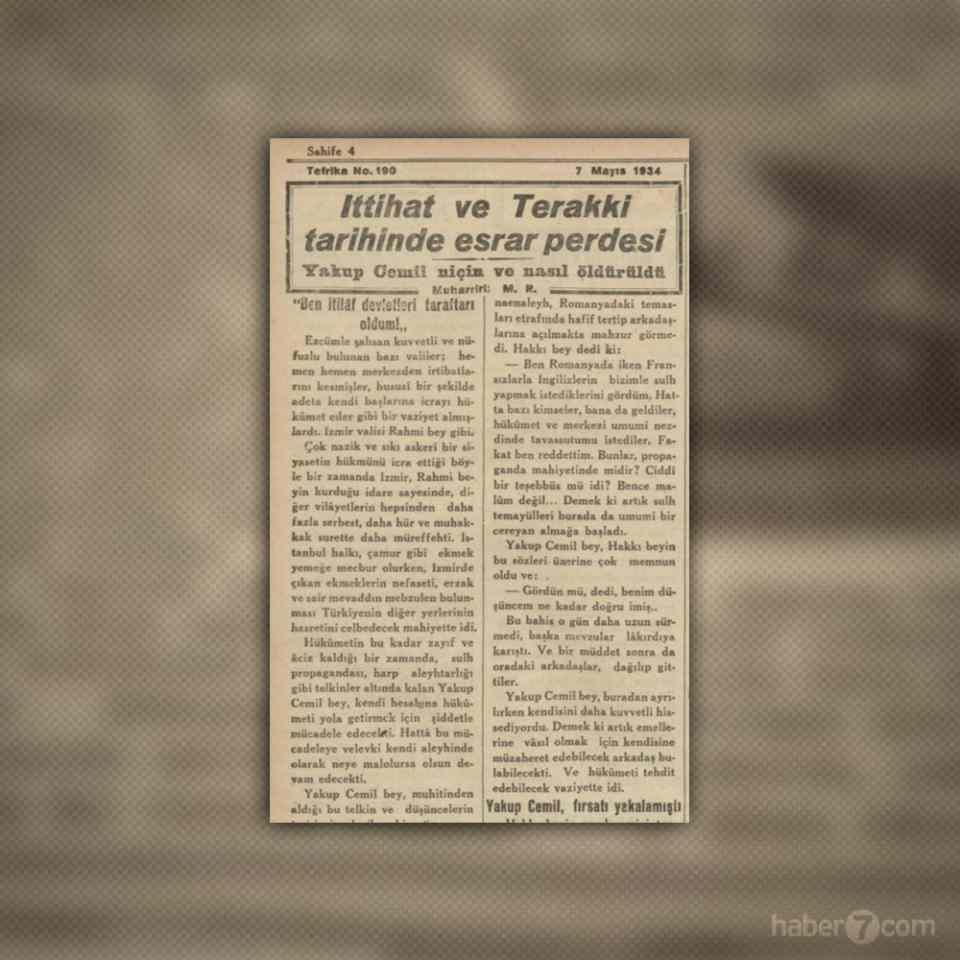 <p>Gazetenin tefrika köşesinde İttihat ve Terakki’de dönen oyunları perde arkası anlatılıyor. Yazılanlara göre 1. Dünya Savaşı’nda Almanya ile ittifak kurulmasını öngören İttihatçılara karşı Yakup Cemil Bey, Fransa ve İngilizlerin yanında savaşa katılma fikrini savunuyor. İtilaf devletleri tarafını savunan Yakup Cemil Bey, bu fikrini canıyla ödüyor.</p>

