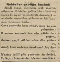 <p>1930’lardaki Türk gazetelerinde bugünkülerden daha fazla Rothschild ve Rockefeller haberi görmek mümkün. Ancak bu haber gibisini hiç görmedik. İddiaya göre dünyadan elini ayağını çeken Rockefeller şiir yazmaya başlamış. Gazete ise - gerçek midir bilinmez – Türkçe’ye çevirdiği şiiri “Rockefeller bunamış herhalde” diye basıyor. Bahsi geçen tercüme ise şöyle:</p>
<p>Genç yaşımda hem oynar hem de çok çalışırdım<br />
O zaman sırtımda ben ağır yükler taşırdım<br />
Zaman geçti yükleri atıverdim yollarda<br />
Allah beni nedense bırakmadı hiç darda<br />
Mektep tatili gibi geçirdim bu ömrü<br />
Bahtiyar bana derler işte bundan ötürü<br />
<br />
Bu arada bahsi geçen Rockefeller, iki yıl önce ölen ve nerede gömüldüğü açıklanmayan David Rockefeller'in dedesi oluyor.</p>