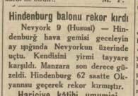<p>HİNDENBERG FACİASINDAN BİR YIL ÖNCE</p>

<p>62 saat havada kalarak okyanus geçen Hindenberg Zeplini New York’a ulaşıyor ve rekor kırıyor. Tüm dünya zeplini, geleceğin taşıtı olarak görmeye başlıyor. Ancak bir yıl sonra aynı zeplin New Jersey’de havalanırken bir kıvılcım zeplini bir ateş topuna döndürecek, sadece 36 saniye içinde 36 kişi hayatını kaybedecek ve zeplinler bir daha kullanılmamak üzere tarihin tozlu raflarına gönderilecek…</p>

