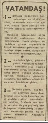 <p>İSTANBUL’U TERK EDİN</p>
<p>Savaşın Türkiye’ye sıçraması halinde ilk hedef İstanbul olacak. Hükümet ise nüfusu 1 milyonu geçen şehirdeki halkı olabildiğince tahliye etmeye çalışıyor. Her gün Anadolu’ya trenler, gemiler, otobüsler kaldırılıyor. Gazeteler de bugün yapılan “EvdeKal” kampanyası gibi bu çağrıya destek oluyor.</p>