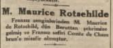 <p>YİNE AYNI İSİMLER</p>
<p>Rockefeller ve Rothschild aileleri sadece 2000’li yıllarda değil 1900’lerde de meşhur. Rothschild ailesinden biri ise İstanbul’a gelmiş. Gazete bu ayrıntıyı kaçırmıyor.</p>