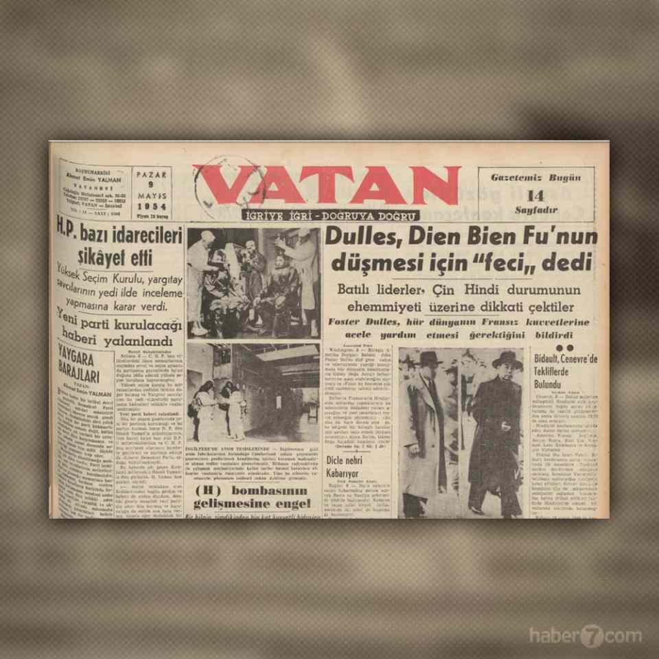 <p><strong>FRANSIZLARA DİEN BİEN PHU TOKADI</strong></p>

<p>9 Mayıs 1954 Vatan gazetesinin manşetinde 1. Çinhindi Savaşı yer alıyor. Batılı liderler, Dien Bien Phu’dan gelen haberlerden rahatsız. İşin aslı ise şu: Vietnam’in başındaki ilk problem ABD olmamıştı. Öncesinde, bölgede sömürgecilik faaliyetlerinde etkin olan Fransa ve Vietnam arasında 1. Çinhindu Savaşı yaşandı. 8 yıl süren savaş, Dien Bien Phu’daki bir ileri sınır dağ karakolunun denetimini ele geçirmek için verilen mücadeleyle son buldu. Fransızların kontrolündeki karakol tüm ABD yardımlarına rağmen Vietnam güçlerine geçti ve ilk Çinhindu Savaşı sona erdi. İkinci Çinhindu Savaşı’nı ise tüm dünya Vietnam Savaşı olarak öğrenecekti.</p>
