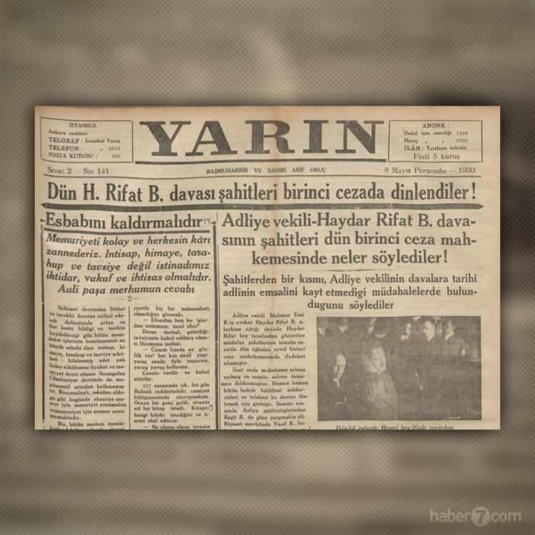 <p>8 Mayıs 1930 tarihli Yarın gazetesinde Adliye vekili Mahmut Esat Bey ile avukat Haydar Rıfat Bey arasındaki dava manşete konu edilmiş.</p>
