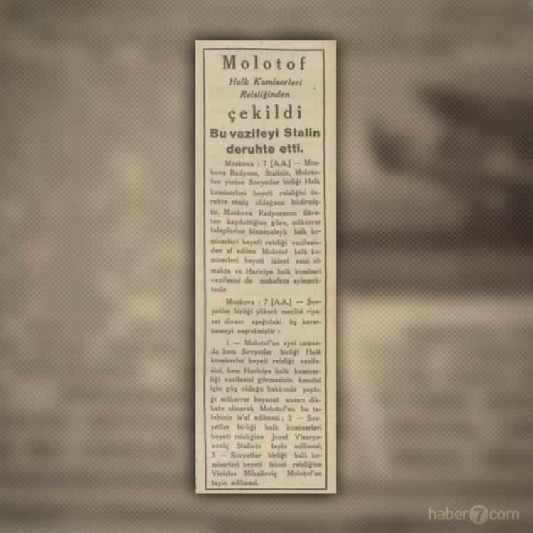 <p>Sovyetler Birliği’nde ciddi bir gelişme yaşanmış. Lider Stalin, Halk Komiserliği Reisi Vyacheslav Molotov’u görevden almış. İsmi yabancı gelmeyen bu Rus diplomatın 2. Dünya Savaşı başlamadan önce Almanya ile yaptığı Molotov-Ribbentrop Paktı meşhurdur. Alman-Sovyet Saldırmazlık Anlaşması’na göre Sovyetler ile Naziler ortak hareket edecek ve Almanlar, Baltık ülkelerine saldırmayacak. Bu ülkelerin Sovyetler tarafından işgaline de ses çıkarmayacak. İşte bu güvenle Sovyetler, Baltık ülkelerini aşarak İskandinav sınırlarına dayanır. Hedef Finlandiya’dır. Fin yönetimi Sovyetlerin isteklerini reddedince 1940 Kış Savaşı başlar. Söylentiye göre Molotov “Yarın Helsinki’de kadeh kaldırırız” iddiasında bulunur. Fin askerleri ise kolay teslim olmaz. Kendi icatları olan ev yapımı patlayıcılara, Rus siyasetçinin kadeh kaldırma sözüne ithafen Molotof Kokteyli adını takarlar. Savunmaları başarılı olurken bu icat ise halen kullanılan bir silah olarak literatüre geçer.</p>
