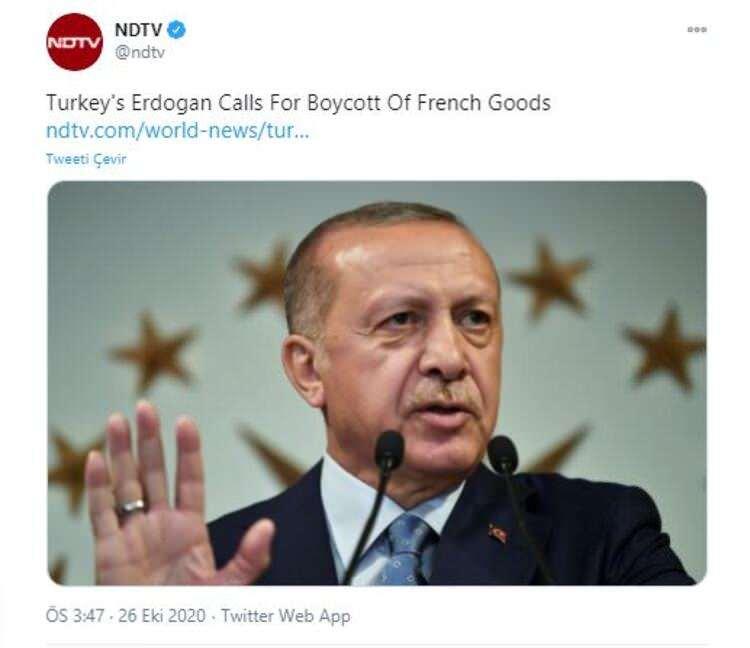 <p>Hindistan merkezli NDTV ise haberi, "Erdoğan'dan Fransız mallarını boykot çağrısı" ifadesiyle duyurdu.</p>