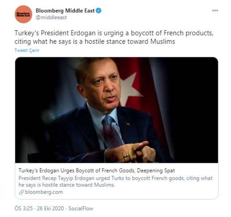 <p>Bloomberg ise Erdoğan'ın çağrısını; "Türkiye Cumhurbaşkanı Erdoğan, Müslümanlara karşı düşmanca bir tutum olduğunu söyleyerek Fransız ürünlerini boykot etmeye çağırıyor" şeklinde duyurdu.</p>