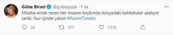 <p><strong>GÜLSE BİRSEL</strong></p>

<p>'Mizaha emek veren her insanın kaybında dünyadaki kahkahalar azalıyor sanki. Nur içinde yatsın.'</p>
