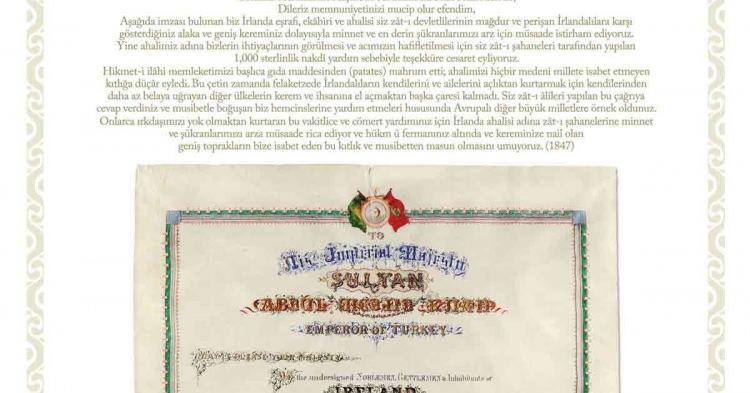 <p>İrlanda Başbakanı ve Cumhurbaşkanı her fırsatta bu dostluğa ilişkin mesajlar vermektedirler.</p>
<p>Ecdâdın bu yaptığı iyilik unutulmaz ve o zaman Sultân Abdülmecid'egönderdikleri içten mektupla teşekkür ve minnettarlıklarını belirtirler.</p>