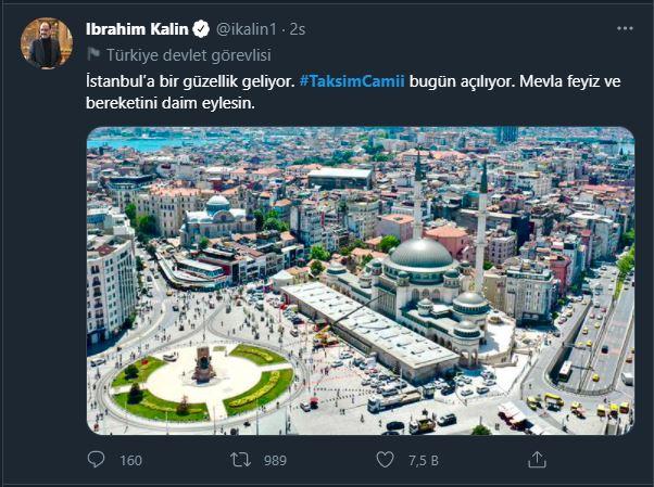 <p>Cumhurbaşkanlığı sözcüsü İbrahim Kalın:</p>

<p>İstanbul’a bir güzellik geliyor. #TaksimCamii bugün açılıyor. Mevla feyiz ve bereketini daim eylesin.</p>
