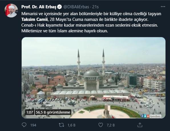 <p>Diyanet İşleri Başkanı <span style="color:inherit">Prof. Dr. Ali Erbaş caminin açılışı için "Mimarisi ve içerisinde yer alan bölümleriyle bir külliye olma özelliği taşıyan Taksim Camii, 28 Mayıs’ta Cuma namazı ile birlikte ibadete açılıyor. Cenab-ı Hak kıyamete kadar minarelerinden ezan seslerini eksik etmesin. Milletimize ve tüm İslam alemine hayırlı olsun." ifadelerini kullandı.</span></p>
