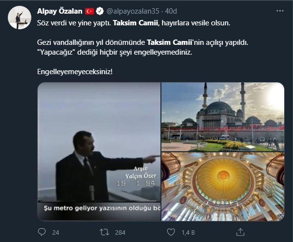 <p>TBMM İdare Amiri ve AK Parti İzmir Milletvekili Alpay Özalan:</p>

<p><br />
Söz verdi ve yine yaptı. Taksim Camii, hayırlara vesile olsun. Gezi vandallığının yıl dönümünde Taksim Camii'nin açılışı yapıldı. "Yapacağız" dediği hiçbir şeyi engelleyemediniz. Engelleyemeyeceksiniz!<br />
 </p>

