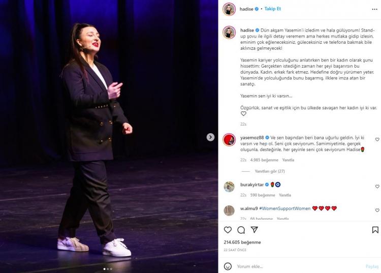 <p><strong>HADİSE</strong></p>

<p><strong>Komedyenin gösterisine katılan ünlü şarkıcı gösteriden sosyal medya hesabından paylaşım yaptı.</strong></p>

<p><strong>Hadise: Dün akşam Yasemin’i izledim ve hala gülüyorum! Stand-up şovu ile ilgili detay veremem ama herkes mutlaka gidip izlesin, eminim çok eğleneceksiniz, güleceksiniz ve telefona bakmak bile aklınıza gelmeyecek!</strong></p>

<p> </p>

<p><strong>Yasemin kariyer yolculuğunu anlatırken ben bir kadın olarak şunu hissettim; Gerçekten istediğin zaman her şeyi başarırsın bu dünyada. Kadın, erkek fark etmez. Hedefine doğru yürümen yeter. Yasemin’de yolculuğunda bunu başarmış, ilklere imza atan bir sanatçı.</strong></p>

<p> </p>

<p><strong>Yasemin sen iyi ki varsın…</strong></p>

<p> </p>

<p><strong>Özgürlük, sanat ve eşitlik için bu ülkede savaşan her kadın iyi ki var.</strong></p>
