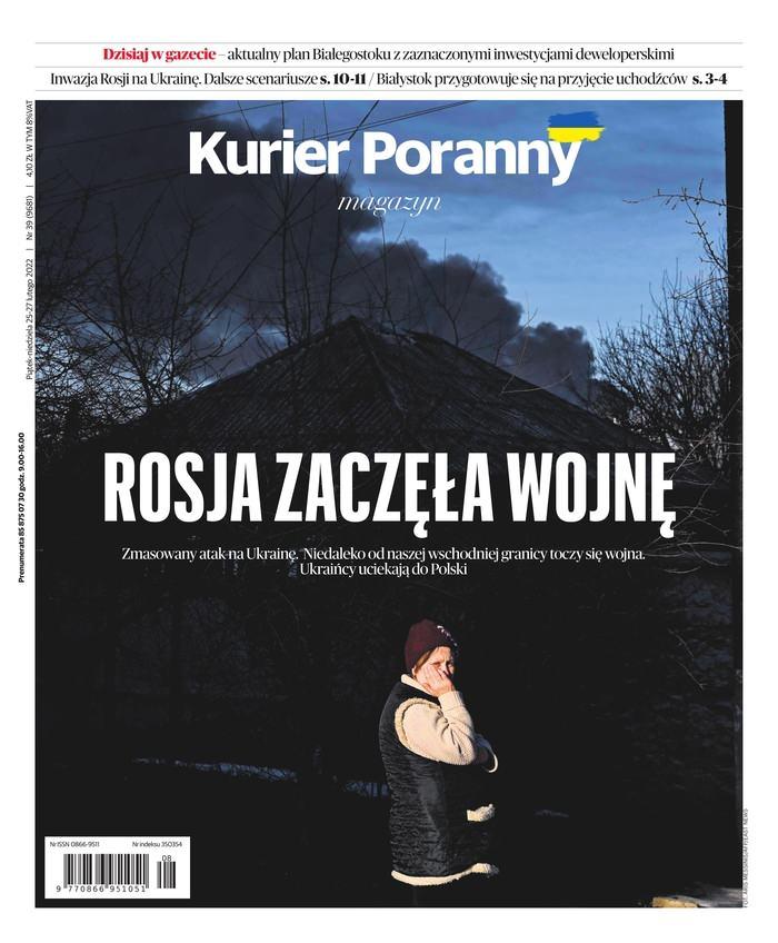 <p>Polonya - Kurier Poranny </p>
<p> </p>
<p><strong>Rusya savaş başlattı: Ukrayna'ya büyük saldırı. Doğu sınırımızdan çok uzakta olmayan bir savaş var. Ukraynalılar Polonya'ya kaçıyor</strong></p>