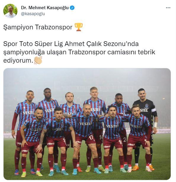 <p>Gençlik ve Spor Bakanı Mehmet Muharrem Kasapoğlu, Spor Toto Süper Lig 2021-2022 Ahmet Çalık Sezonu şampiyonu olan Trabzonspor için tebrik mesajı yayımladı.</p>

<p>Bakan Kasapoğlu, tebrik mesajında şu ifadelere yer verdi:</p>

<p>"Spor Toto Süper Lig 2021-2022 Ahmet Çalık Sezonu'nda şampiyon olarak ipi göğüsleyen Trabzonspor’u kutluyorum. Gösterdiği performansın ardından yarışı şampiyon olarak tamamlayan bordo-mavili ekibin bu başarısında emeği geçen başta futbolcular ve teknik ekip olmak üzere, yönetimi ve tüm Trabzonspor camiasını tebrik ediyorum. Önümüzdeki sezon Avrupa'da ülkemizi temsil edecek olan Trabzonspor’a başarılar diliyorum."</p>
