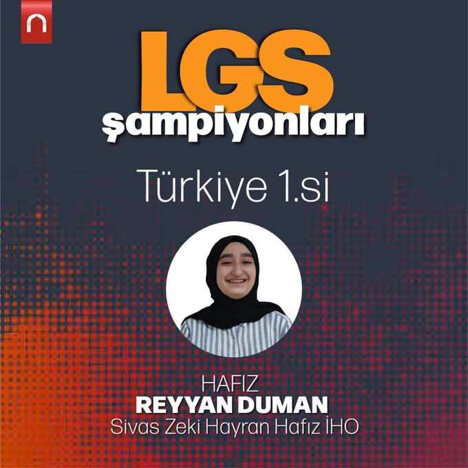 <p>HEM HAFIZ HEM TÜRKIYE BİRİNCİSİ</p>

<p>Başarılı öğrenciler arasında yer alan Sivas Zeki Hayran Hafız İHO öğrencisi Reyyan Duman’ın hem hafızlığını tamamlaması hem de şampiyon olması sevincini katladı. “Böyle bir başarıyı elde ettiğim için çok mutluyum hem hafız hem de Türkiye birincisi olmak çok güzel bir şey” diyen Reyyan, hiç özel ders almadığını ve dershaneye gitmediğini söyledi. Okulun kendi imkanlarıyla ve il milli eğitim müdürlüğünün projesiyle sınava hazırlandığını, birçok deneme sınavına girdiğini ve kamplara katıldığını aktaran Reyyan, “Hafızlık yaparken uzun süre dersin başında oturuyordum. Bunu LGS’ye hazırlanırken de uyguladım. Tabi ki bana çok katkısı oldu. Üniversite döneminde de mühendislik okumak istiyorum” diye konuştu. </p>
