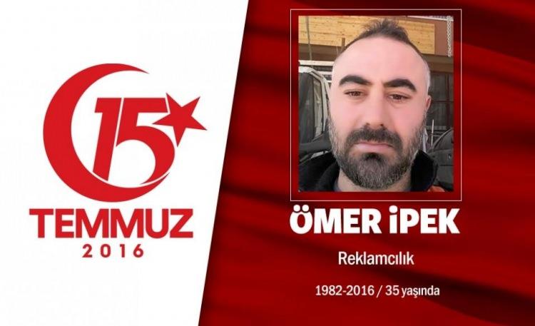 <p>34 yaşındaki Ömer İpek, Ankara Sincan’da esnaflık yapıyordu. Eşi Zeynep ile 10 yıl süren çocuk özlemi 5 ay önce ikiz bebekleri Talha ve Yağmur’un doğumuyla son bulmuştu. 15 Temmuz gecesi Cumhurbaşkanı Erdoğan’ın çağrısı üzerine babasına ikiz çocuklarını emanet etti. Kardeşine, “Ben çocuklarıma güzel bir ülke bırakmak istiyorum. Bu çapulculara mı bırakacağız devleti” diyerek sokağa çıktı. Ankara Emniyet Müdürlüğü önünde hain darbecilerin saldırısı sonrası şehadet şerbetini içti.  </p>
