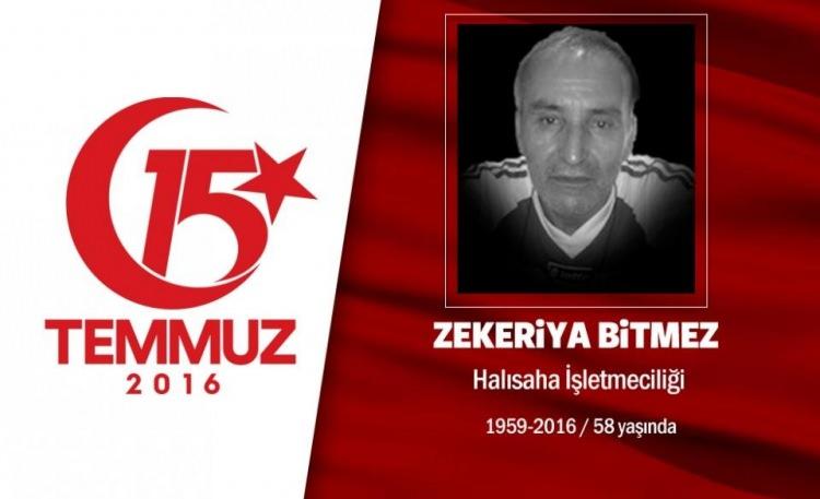 <p>1958 doğumlu Zekeriya Bitmez, emekliydi. Evli, iki oğlu ve bir kızı vardı. 15 Temmuz gecesi, Cumhurbaşkanı Erdoğan'ın çağrısı sonrası sokağa çıktı. Cumhurbaşkanı Erdoğan'ın uçağının ineceği o dakikalarda darbecilerin işgali altında olan Atatürk Havalimanı'na gitti. O sırada kendisine telefon eden oğluna, “Atatürk Havalimanı'ndayım, vatanım için onların üzerine yürüyorum, Sen de sokaklara çık gerekirse şehit düş” dedi. O telefondan birkaç dakika sonra, darbeci hainlerin saldırısına uğradı, kendisi şehadet şerbetini içti. Zekeriya Bitmez, memleketi Malatya'da son yolculuğuna uğurlandı. </p>
