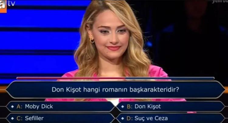 <p>SORUDA YAZAN YANITI BİLEMEDİ</p>
<p>Yarışmacıya 2 bin TL değerinde, "Don Kişot hangi romanın baş karakteridir?" sorusu soruldu.</p>
<p>Sorunun şıkları ise şu şekildeydi:</p>
<p>A) Moby Dick<br />
B) Don Kişot<br />
C) Sefiller<br />
D) Suç ve Ceza</p>
<p>Yarışmacı bu soruda seyirci jokerini kullandı.</p>